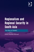 Regionalism and Regional Security in South Asia