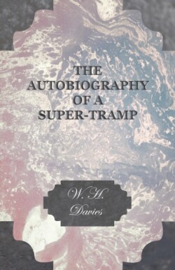 Autobiography of a Super-Tramp.