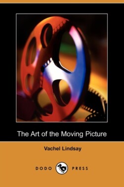 Art of the Moving Picture (Dodo Press)