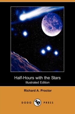 Half-Hours with the Stars (Illustrated Edition) (Dodo Press)