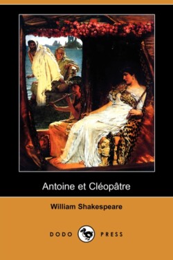Antoine Et Cleopatre (Dodo Press)