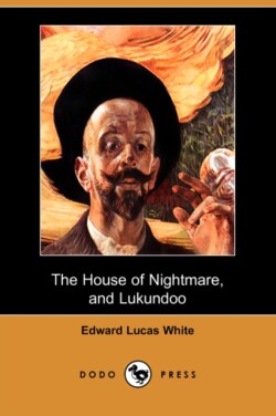 House of Nightmare, and Lukundoo (Dodo Press)