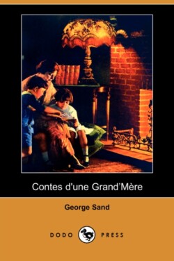 Contes D'Une Grand'mere (Dodo Press)