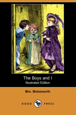 Boys and I (Illustrated Edition) (Dodo Press)