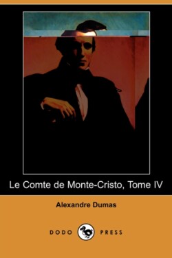 Le Comte De Monte Cristo Vol Iv