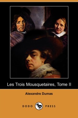 Les Trois Mousquetaires, Tome II (Dodo Press)
