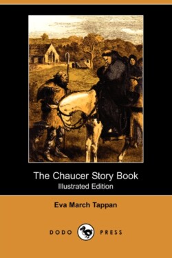 Chaucer Story Book (Illustrated Edition) (Dodo Press)