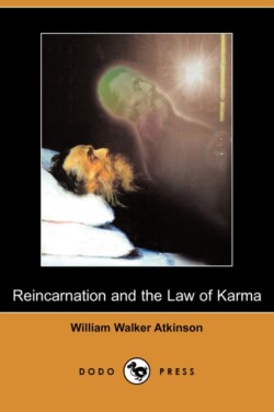 Reincarnation and the Law of Karma (Dodo Press)