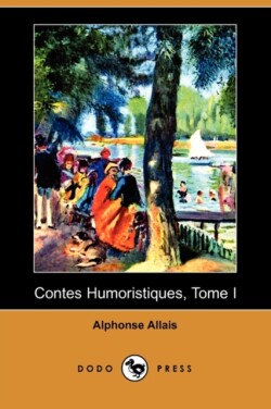 Contes Humoristiques, Tome I (Dodo Press)