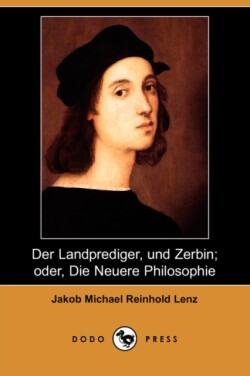 Landprediger, Und Zerbin; Oder, Die Neuere Philosophie (Dodo Press)