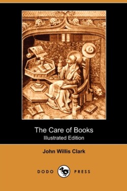 Care of Books (Illustrated Edition) (Dodo Press)