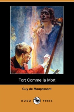 Fort Comme La Mort (Dodo Press)