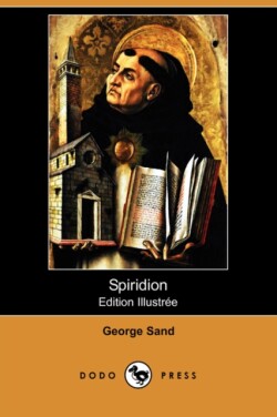 Spiridion (Edition Illustree) (Dodo Press)