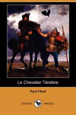 Chevalier Tnbre (Dodo Press)