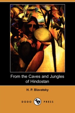 From the Caves and Jungles of Hindostan (Dodo Press)