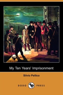 My Ten Years' Imprisonment (Dodo Press)