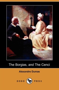 Borgias, and the Cenci (Dodo Press)