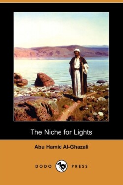 Niche for Lights (Mishkat Al-Anwar) (Dodo Press)