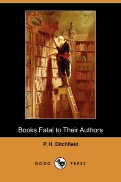 Books Fatal to Their Authors (Dodo Press)