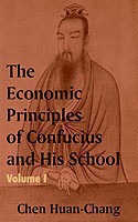 Economics Principles of Confucius and His School (Volume One)