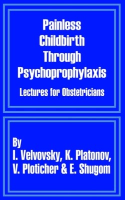 Painless Childbirth Through Psychoprophylaxis