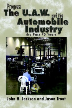 Progress the U.A.W. and the Automobile: Industry the Past 70 Years