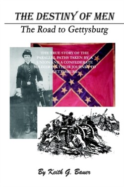 Destiny of Men: the Road to Gettysburg