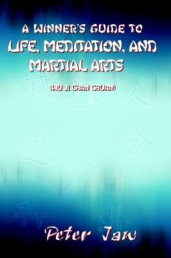 Winner's Guide to Life, Meditation, and Martial Arts