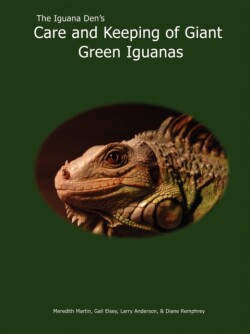 Iguana Den's Care and Keeping of Giant Green Iguanas