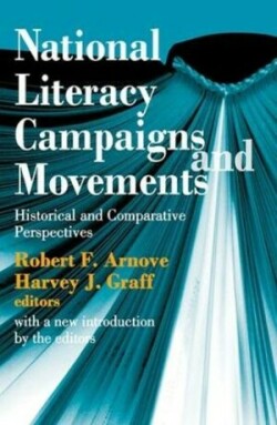 National Literacy Campaigns and Movements Historical and Comparative Perspectives