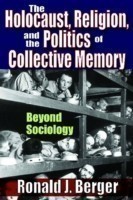 Holocaust, Religion, and the Politics of Collective Memory