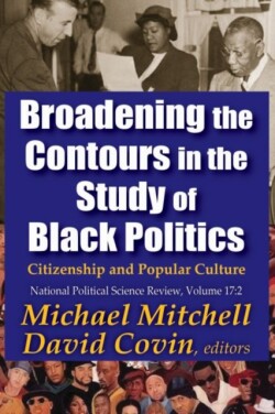 Broadening the Contours in the Study of Black Politics