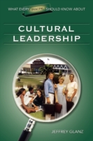 What Every Principal Should Know About Cultural Leadership