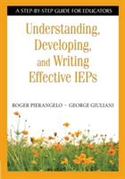 Understanding, Developing, and Writing Effective IEPs