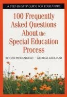 100 Frequently Asked Questions About the Special Education Process