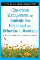 Classroom Management for Students With Emotional and Behavioral Disorders