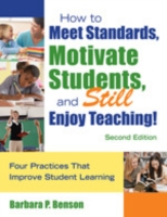 How to Meet Standards, Motivate Students, and Still Enjoy Teaching!