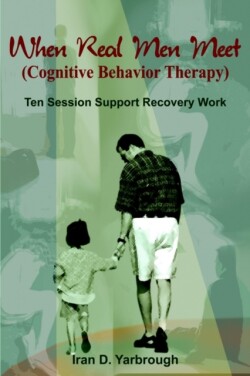 When Real Men Meet (cognitive Behaviour Therapy)