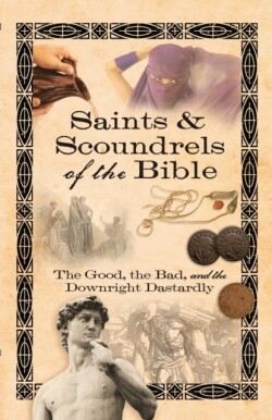 Saints & Scoundrels of the Bible