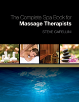 Complete Spa Book for Massage Therapists