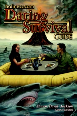 Holiness.Com Dating Survival Guide