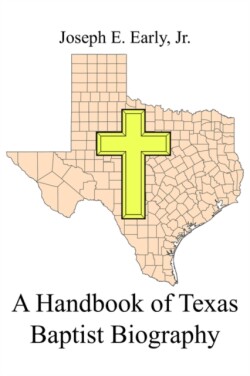 Handbook of Texas Baptist Biography