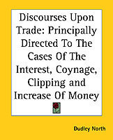 Discourses Upon Trade