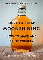 Kings County Distillery Guide to Urban Moonshining