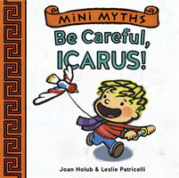 Mini Myths: Be Careful, Icarus!