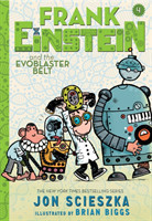 Frank Einstein and the Evoblaster Belt (Frank Einstein series #4)