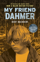 My Friend Dahmer (Movie Tie-In Edition)