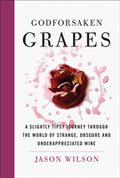 Godforsaken Grapes