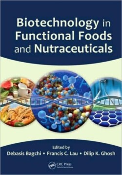 Biotechnology in Functional Foods and Nutraceuticals