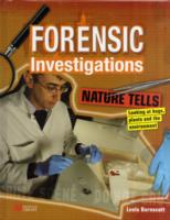 Forensic Investigations Nature Tells: Bugs, Plants & the Environment